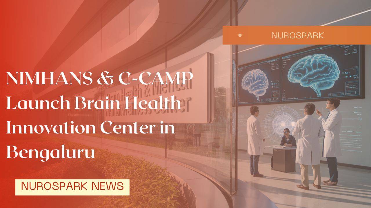 NIMHANS & C-CAMP Launch Brain Health Innovation Center in Bengaluru